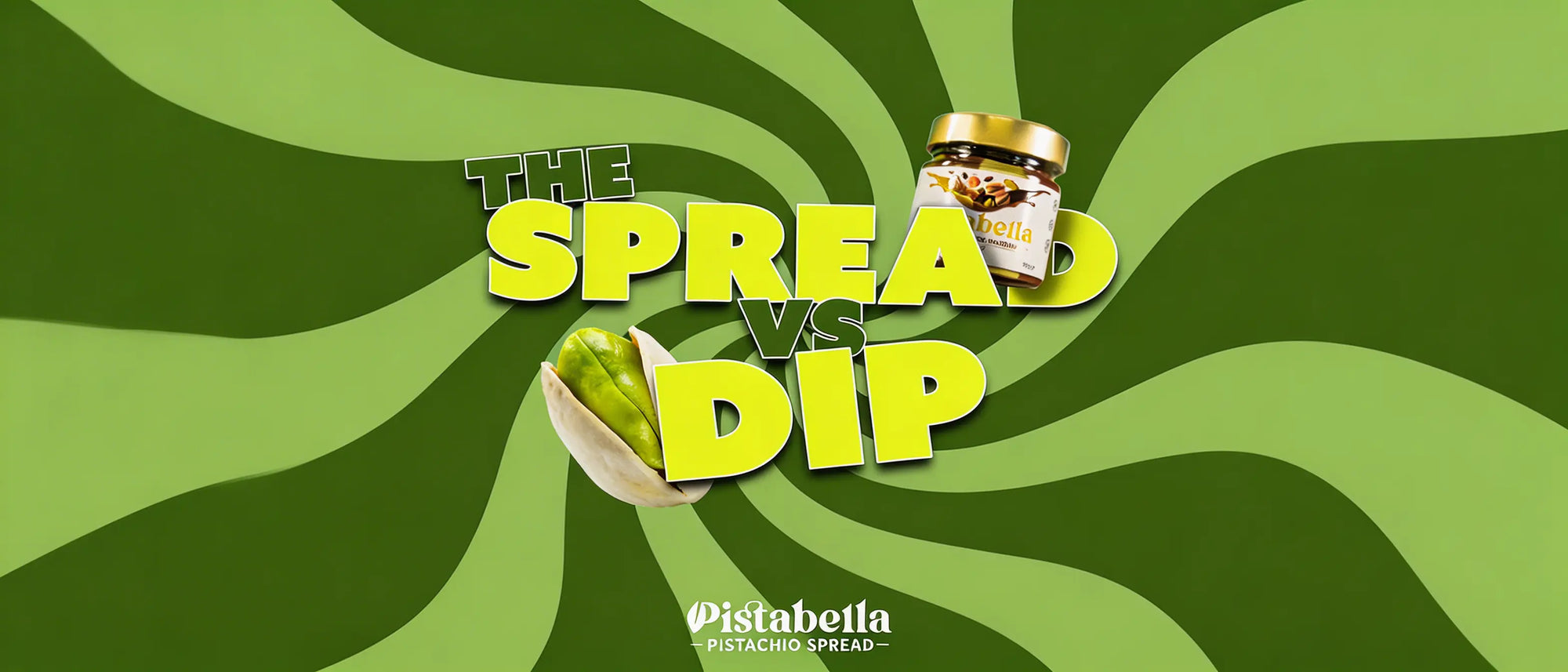 Pistabella jar on a swirling green background with bold text reading "The Spread vs Dip."